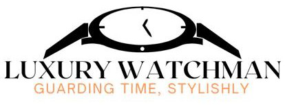 luxurywatchman